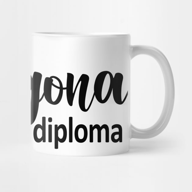 Chingona Con Diploma by zubiacreative
